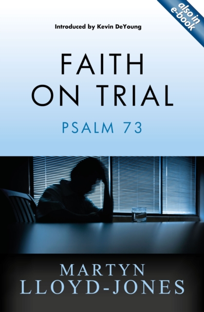Faith on Trial : Psalm 73, Paperback / softback Book