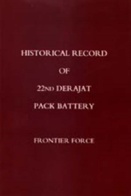 Historical Record of 22nd Derajat Pack Battery Frontier Force, Paperback / softback Book
