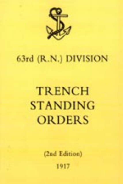 63rd (RN) Division Trench Standing Orders 1917, Paperback / softback Book
