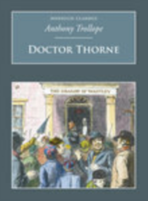 Doctor Thorne : Nonsuch Classics, Paperback / softback Book