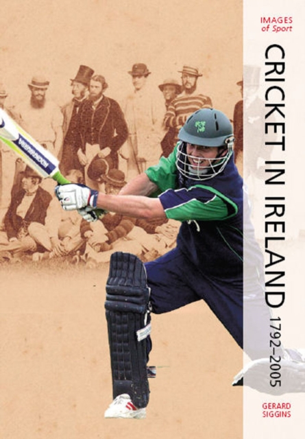 Green Days : Cricket In Ireland 1792-2005, Paperback / softback Book