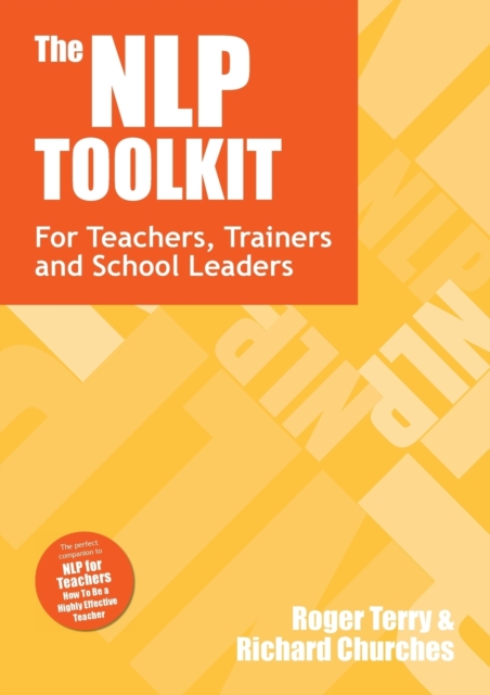 The NLP Toolkit : Activities and Strategies for Teachers, Trainers and School Leaders, Paperback / softback Book