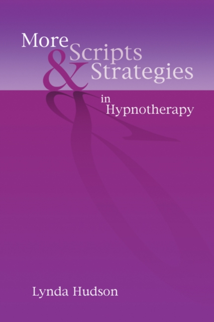 More Scripts & Strategies in Hypnotherapy, Hardback Book