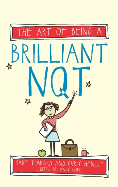 The Art of Being a Brilliant NQT, Paperback / softback Book
