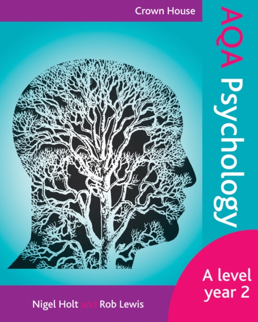 Crown House AQA Psychology: A Level Year 2 : A level year 2, Paperback Book