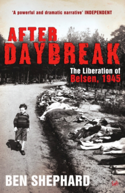 After Daybreak : The Liberation of Belsen, 1945, Paperback / softback Book