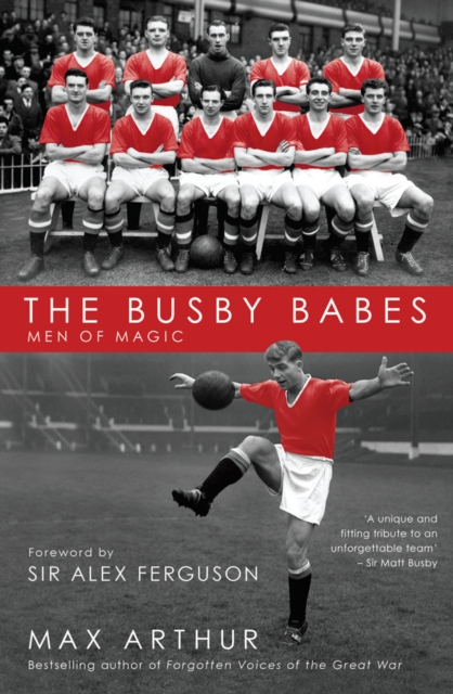 The Busby Babes : Men of Magic, Paperback / softback Book