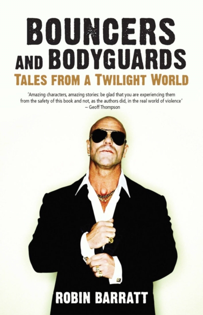Bouncers and Bodyguards : Tales from a Twilight World, Paperback / softback Book