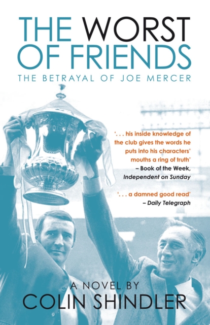 The Worst of Friends : The Betrayal of Joe Mercer, Paperback / softback Book