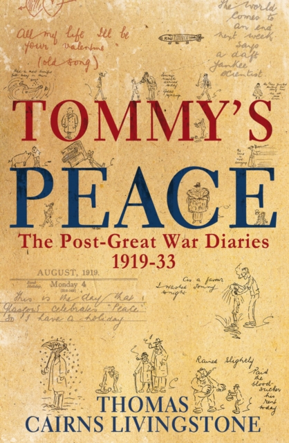 Tommy's Peace : A Family Diary 1919-33, Hardback Book