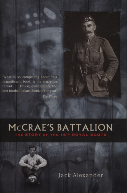McCrae's Battalion : The Story of the 16th Royal Scots, EPUB eBook