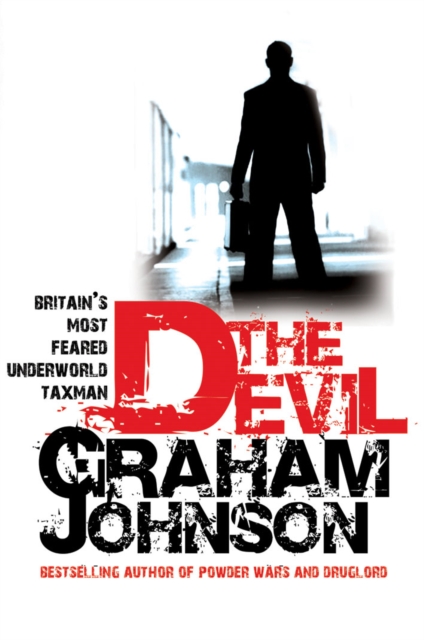 The Devil : Britain's Most Feared Underworld Taxman, EPUB eBook