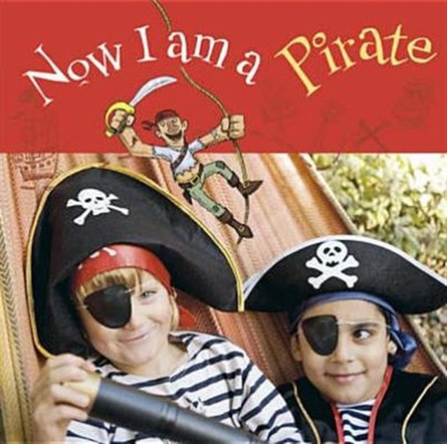 Now I am a Pirate, Hardback Book