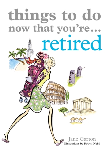 Things To Do Now That You're Retired, Paperback / softback Book