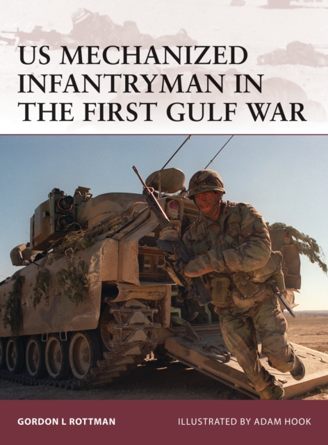 US Mechanized Infantryman in the First Gulf War, Paperback / softback Book