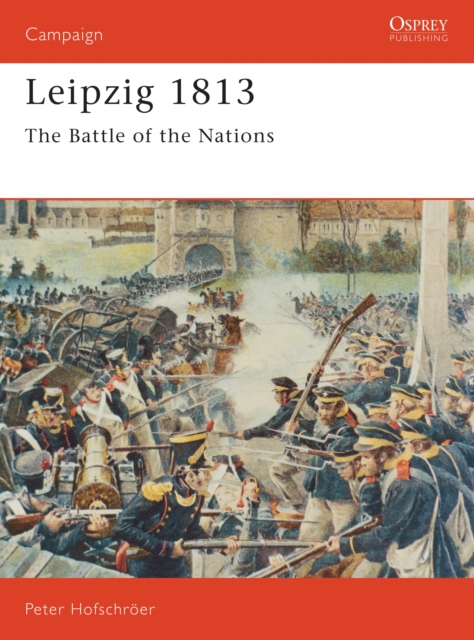 Leipzig 1813 : The Battle of the Nations, PDF eBook