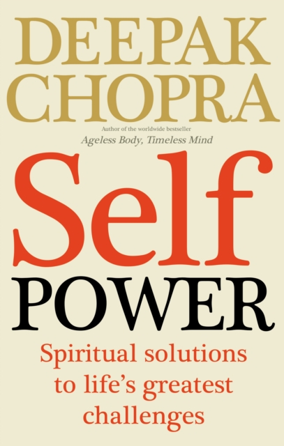 Self Power : Spiritual Solutions to Life's Greatest Challenges, Paperback / softback Book