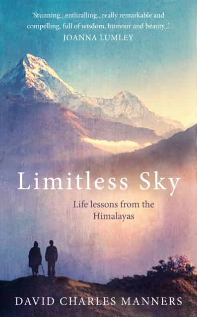 Limitless Sky : Life lessons from the Himalayas, Paperback / softback Book
