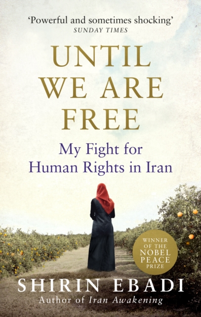 Until We Are Free : My Fight For Human Rights in Iran, Paperback / softback Book