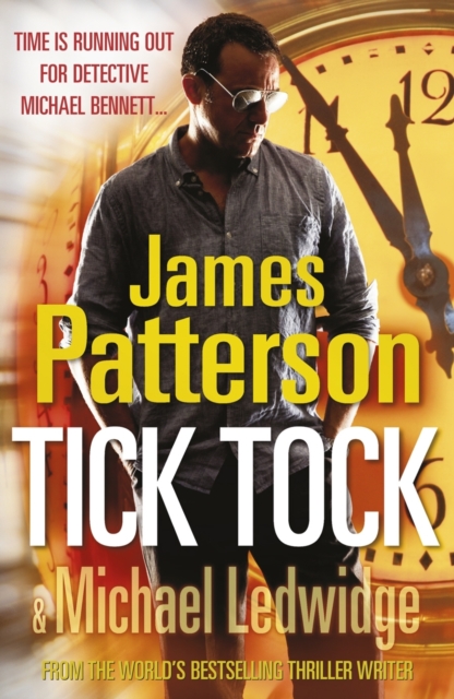 Tick, Tock : (Michael Bennett 4), Hardback Book