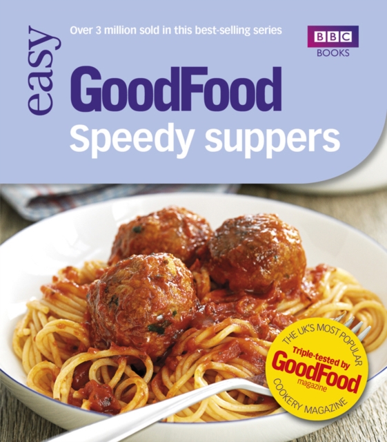 Good Food: Speedy Suppers : Triple-tested Recipes, Paperback / softback Book
