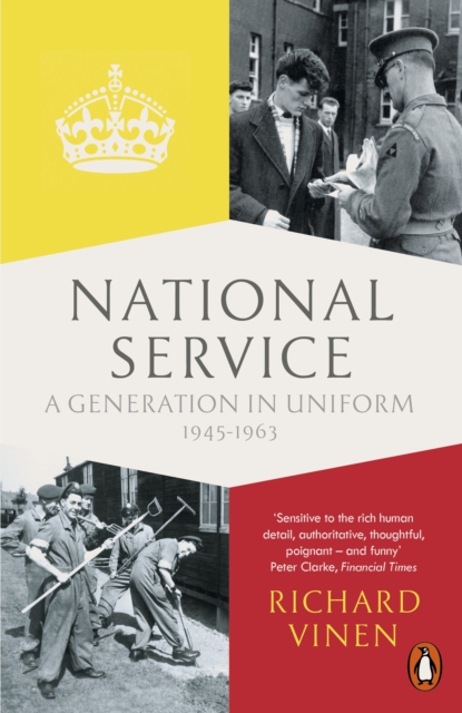 National Service : A Generation in Uniform 1945-1963, EPUB eBook