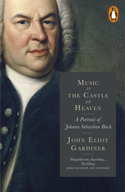 Music in the Castle of Heaven : A Portrait of Johann Sebastian Bach, EPUB eBook