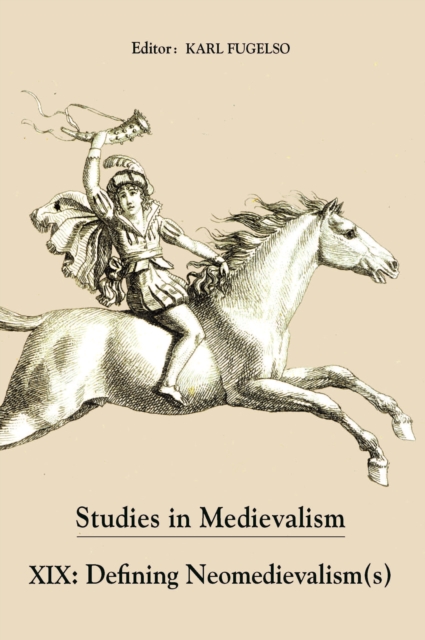 Studies in Medievalism XIX : Defining Neomedievalism(s), PDF eBook