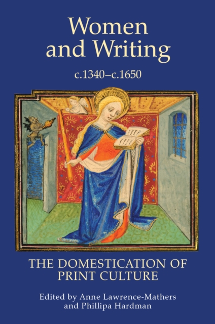 Women and Writing, c.1340-c.1650 : The Domestication of Print Culture, PDF eBook