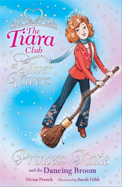 The Tiara Club: Princess Katie and The Dancing Broom, Paperback Book