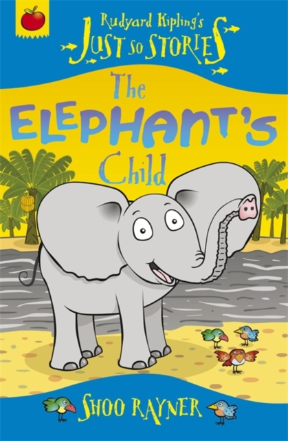 Just So Stories: The Elephant's Child, Paperback Book