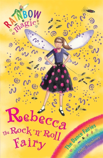 Rebecca The Rock 'N' Roll Fairy : The Dance Fairies Book 3, Paperback Book