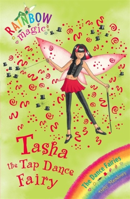 Tasha the Tap Dance Fairy : The Dance Fairies  Book 4, Paperback Book