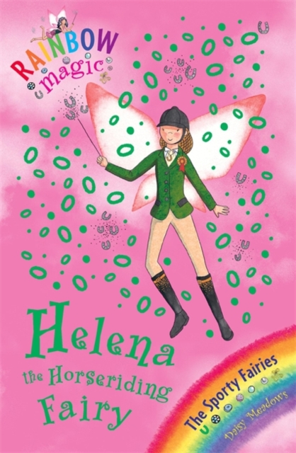 Helena the Horseriding Fairy : The Sporty Fairies Book 1, Paperback Book