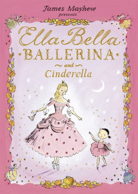 Ella Bella Ballerina and Cinderella, Paperback / softback Book