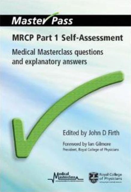 MRCP Part 1 Self-Assessment : Medical Masterclass Questions and Explanatory Answers, Paperback / softback Book