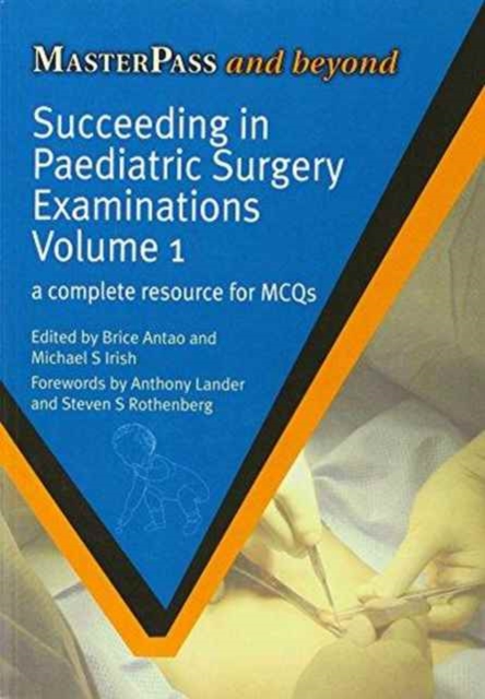 Succeeding in Paediatric Surgery Examinations, Two Volume Set : A Complete Resource for EMQs & a Complete Resource for MCQs, Mixed media product Book