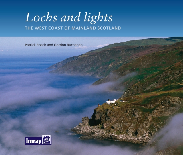Lochs and Lights : The West Coast of Mainland Scotland, Paperback / softback Book