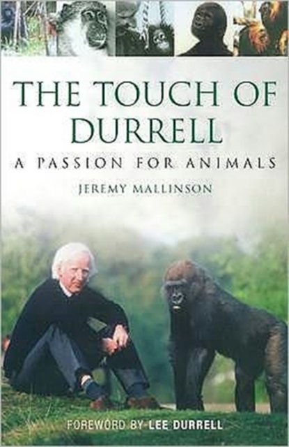 The Touch of Durrell : A Passion for Animals, Hardback Book