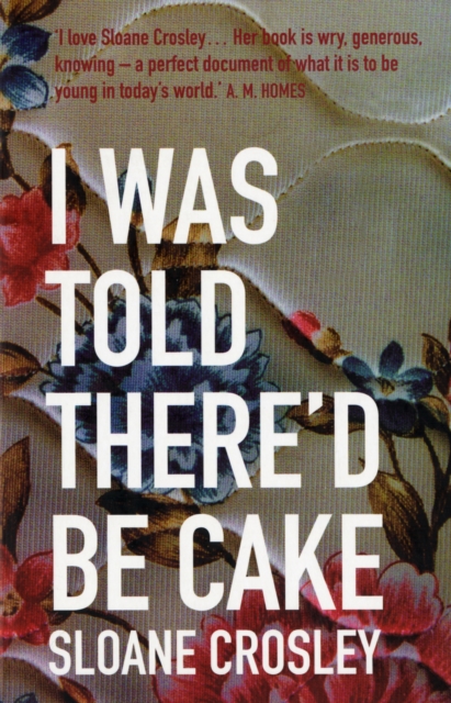 I Was Told There'd Be Cake, Paperback / softback Book