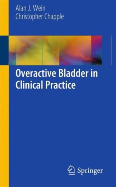 Overactive Bladder in Clinical Practice, Paperback / softback Book