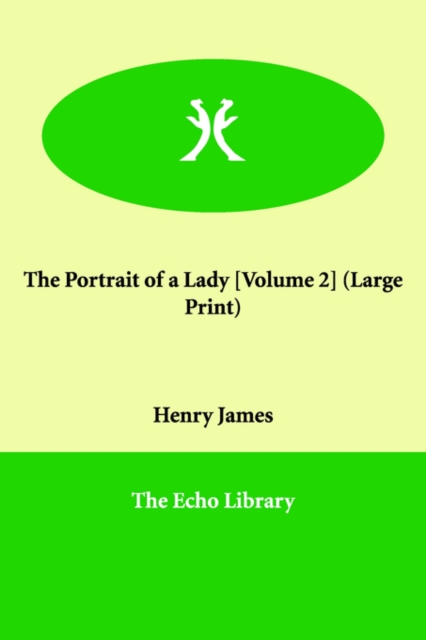 The Portrait of a Lady [Volume 2], Paperback / softback Book