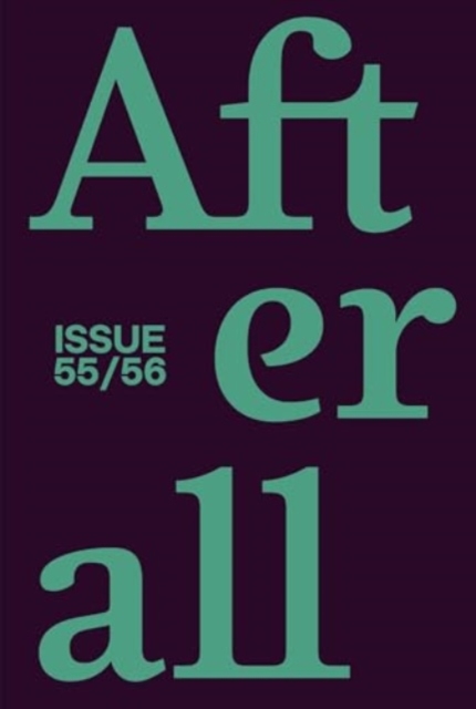 Afterall : 2023, Issue 55/56, Paperback / softback Book