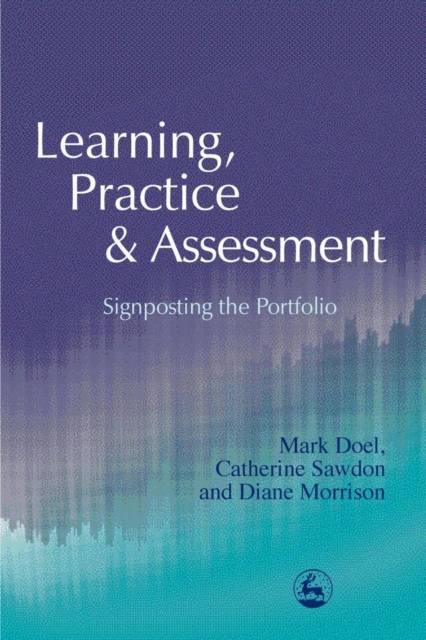 Learning, Practice and Assessment : Signposting the Portfolio, PDF eBook