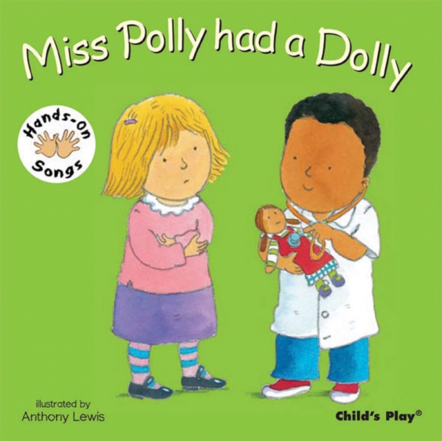 Miss Polly Had a Dolly : BSL (British Sign Language), Board book Book