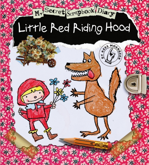 Little Red Riding Hood : My Secret Scrapbook Diary, Hardback Book
