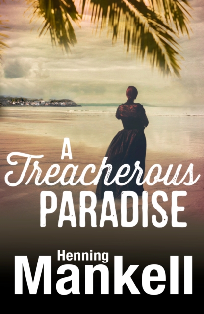 A Treacherous Paradise, Hardback Book