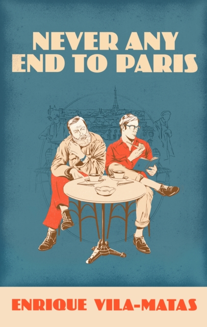 Never Any End to Paris, Paperback / softback Book