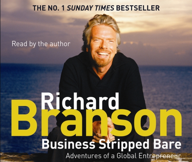 Business Stripped Bare : Adventures of a Global Entrepreneur, CD-Audio Book