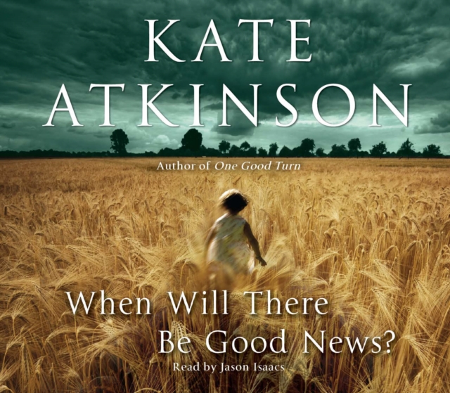 When Will There Be Good News? : (Jackson Brodie), CD-Audio Book